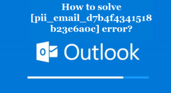 How to solve [pii_email_d7b4f4341518b23e6a0c] error?