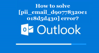 How to solve [pii_email_d90778320e1018d5d430] error?