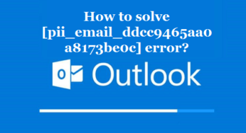 How to solve [pii_email_ddcc9465aa0a8173be0c] error?