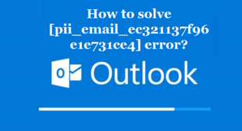 How to solve [pii_email_ec321137f96e1e731ce4] error?