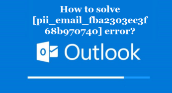 How to solve [pii_email_fba2303ec3f68b970740] error?