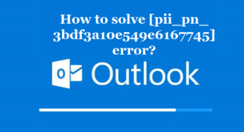 How to solve [pii_pn_3bdf3a10e549e6167745] error?