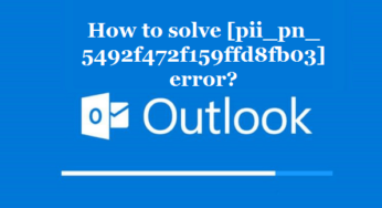 How to solve [pii_pn_5492f472f159ffd8fb03] error?