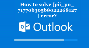 How to solve [pii_pn_71770b305b8022268127] error?