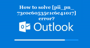 How to solve [pii_pn_73c0c60535e1c6e41017] error?