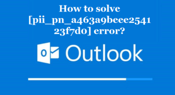 How to solve [pii_pn_a463a9beee254123f7d0] error?