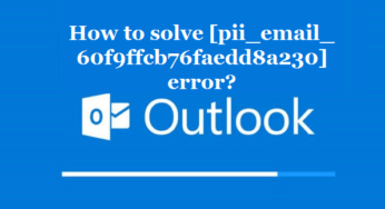 How to solve [pii_email_60f9ffcb76faedd8a230] error?