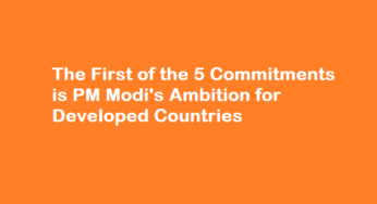 The First of the Five Commitments is PM Modi’s Ambition for Developed Countries