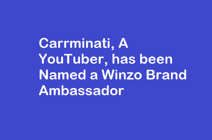 Carrminati, A YouTuber, has been Named a Winzo Brand Ambassador